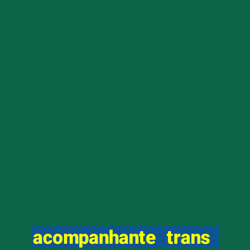 acompanhante trans em santos